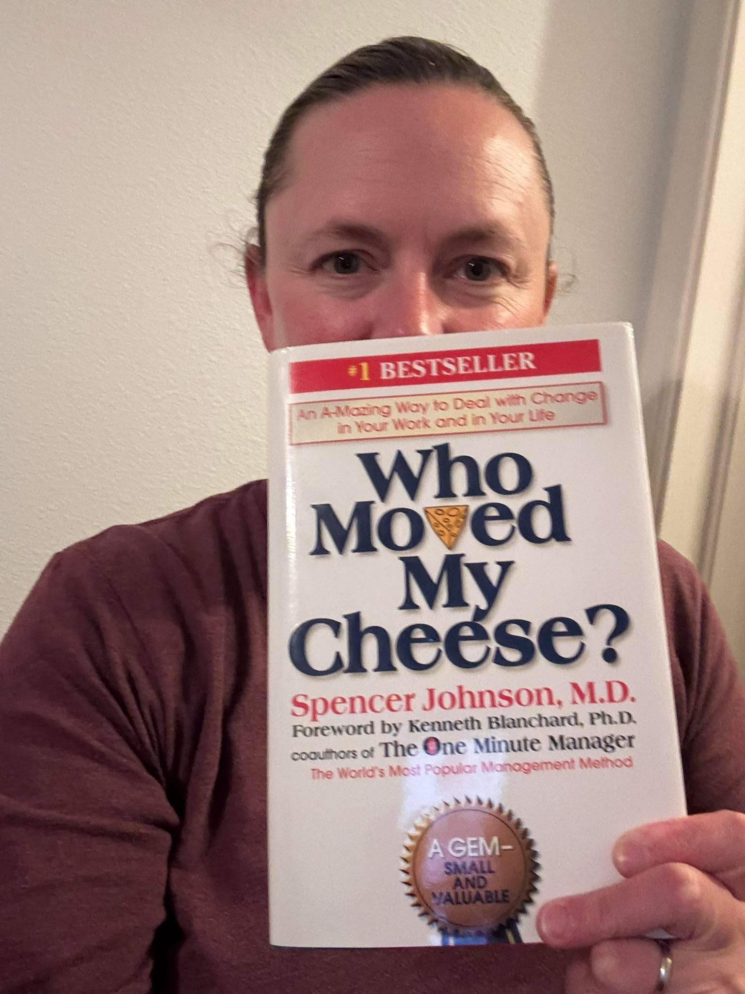 Who’s in for May’s Personal Development Book Club? 
Up Next for May – Who Moved My Cheese? – Spencer Johnson

Each month we’ve been meeting on the first Tuesday of the month to discuss our Book of the Month and what we are not only learning but implementing in our lives to become better humans and leaders in this lovely world of ours 📚 

Past books for 2026
✨ January – Eat That Frog! – Brian Tracy
✨ February – The 21 Irrefutable Laws of Leadership – John C. Maxwell
✨ March – Atomic Habits – James Clear
✨ April – The 7 Habits of Highly Effective People – Stephen R. Covey

In the future - 
☀️ June – The One Minute Manager – Ken Blanchard
☀️ July – You Are a Badass – Jen Sincero
☀️ August – Essentialism – Greg McKeown
✨ September – Mindset – Carol S. Dweck
✨ October – The One Thing – Gary Keller & Jay Papasan
✨ November – Leadership Gold – John C. Maxwell
✨ December – Finish Strong – Dan Green
