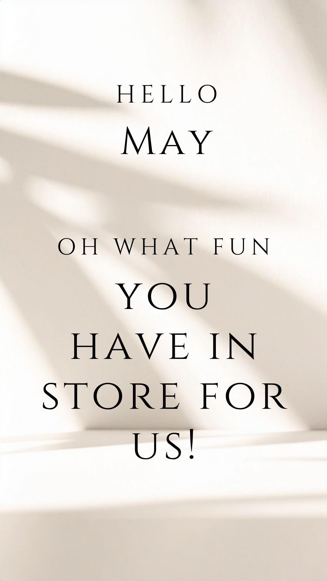 I am so excited to kick off May - what are you looking forward to this month?